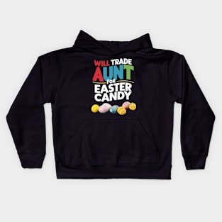 Will Trade Aunt For Easter Candy Funny Boys Kids Toddler Kids Hoodie